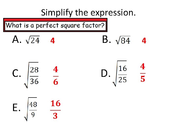 Simplify the expression. A. C. E. 4 B. D. 4 