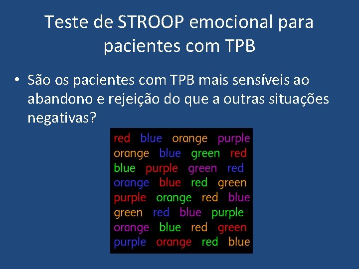 Teste de STROOP emocional para pacientes com TPB • São os pacientes com TPB