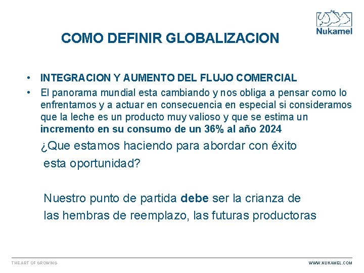 COMO DEFINIR GLOBALIZACION • INTEGRACION Y AUMENTO DEL FLUJO COMERCIAL • El panorama mundial