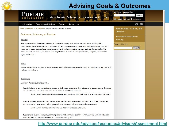 Advising Goals & Outcomes http: //www. purdue. edu/advisors/resources/advisors/Assessment. html 