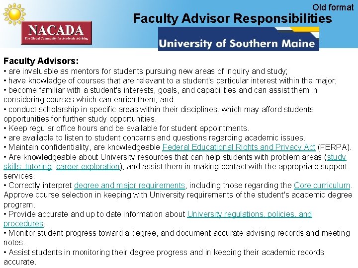 Old format Faculty Advisor Responsibilities Faculty Advisors: • are invaluable as mentors for students