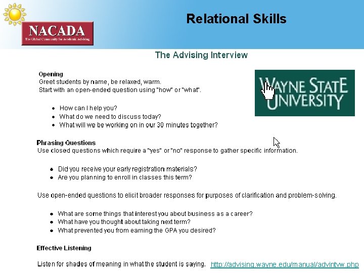 Relational Skills http: //advising. wayne. edu/manual/advintvw. php 