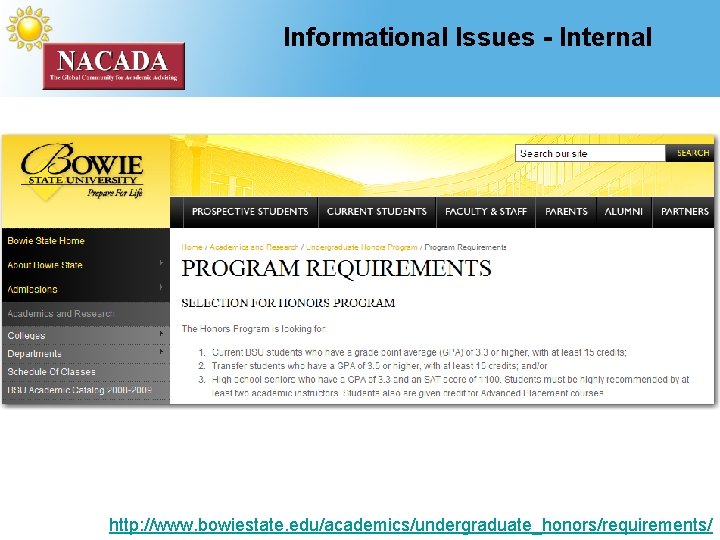 Informational Issues - Internal http: //www. bowiestate. edu/academics/undergraduate_honors/requirements/ 