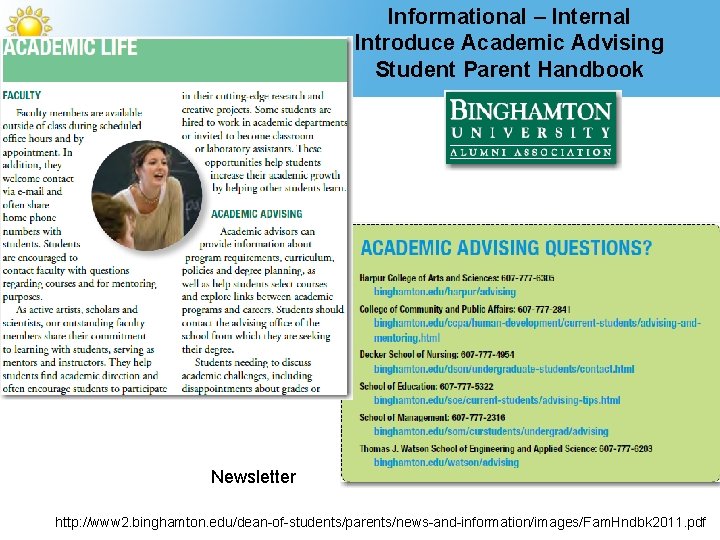 Informational – Internal Introduce Academic Advising Student Parent Handbook Newsletter http: //www 2. binghamton.