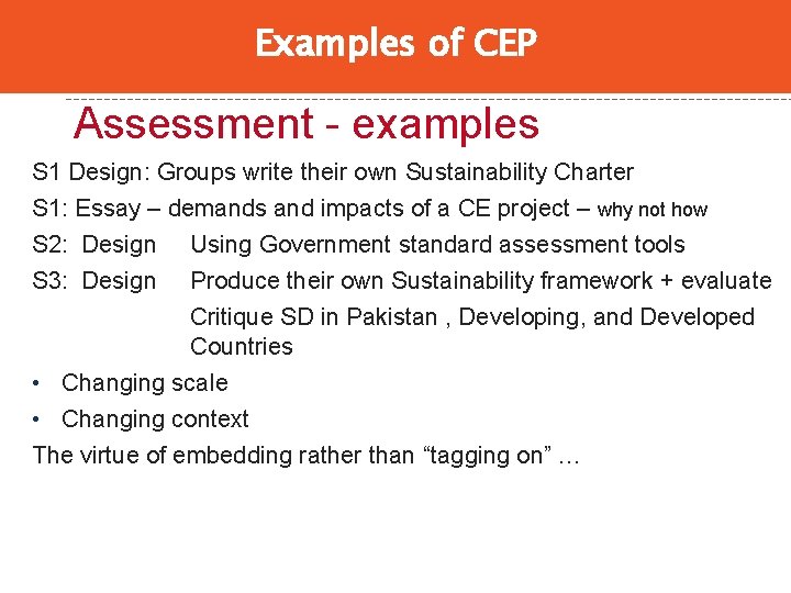 Examples of CEP Assessment - examples S 1 Design: Groups write their own Sustainability