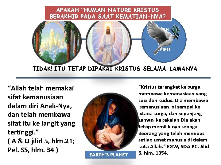 APAKAH “HUMAN NATURE KRISTUS BERAKHIR PADA SAAT KEMATIAN-NYA? ROH KUDUS HOLY SPIRIT TIDAK! ITU