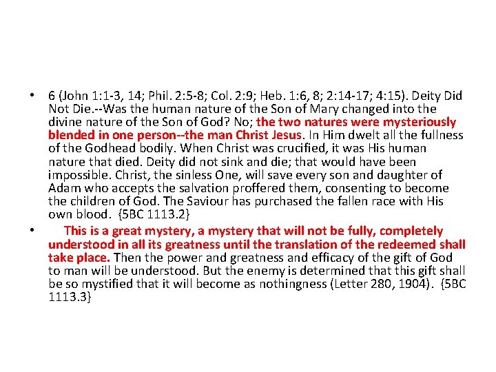  • 6 (John 1: 1 -3, 14; Phil. 2: 5 -8; Col. 2: