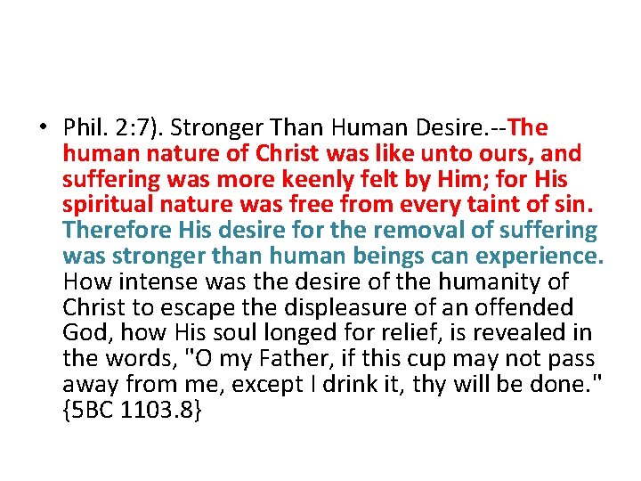  • Phil. 2: 7). Stronger Than Human Desire. --The human nature of Christ