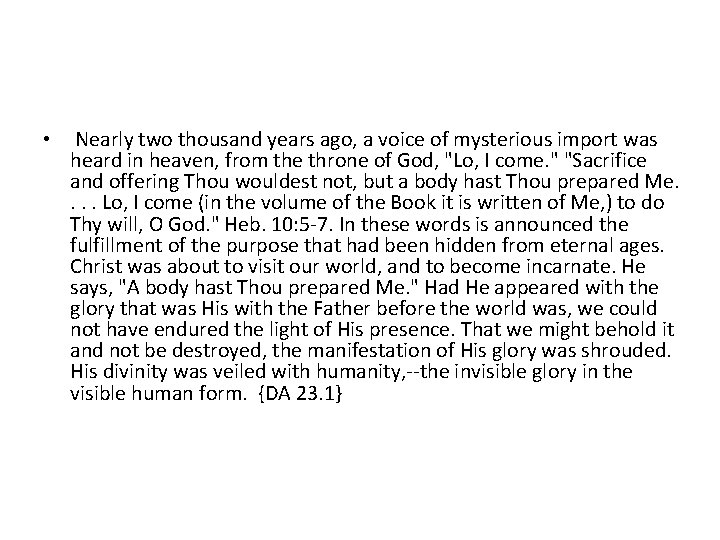  • Nearly two thousand years ago, a voice of mysterious import was heard