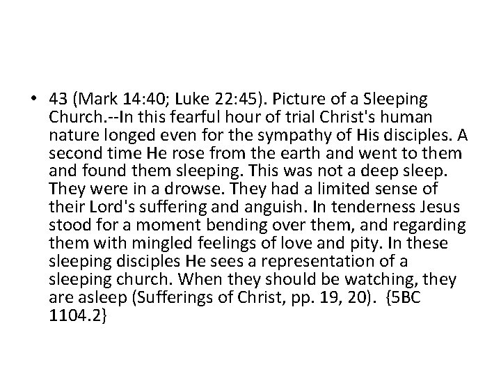  • 43 (Mark 14: 40; Luke 22: 45). Picture of a Sleeping Church.