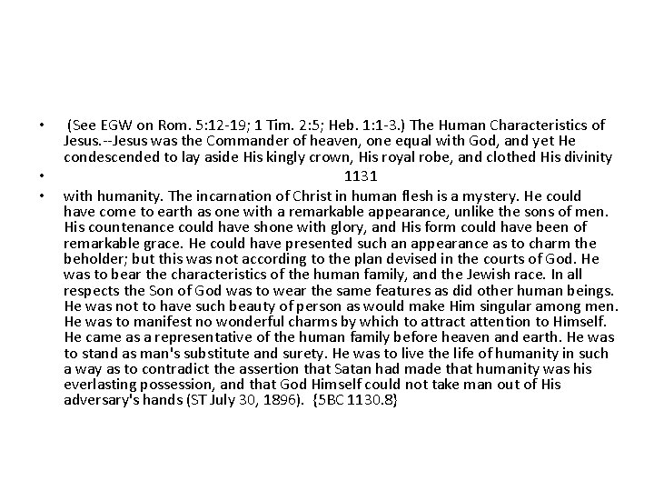  • • • (See EGW on Rom. 5: 12 -19; 1 Tim. 2: