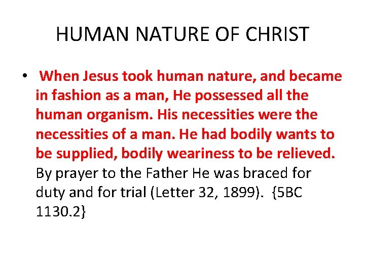 HUMAN NATURE OF CHRIST • When Jesus took human nature, and became in fashion