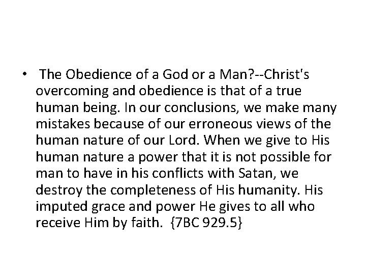  • The Obedience of a God or a Man? --Christ's overcoming and obedience