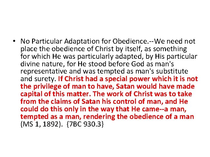  • No Particular Adaptation for Obedience. --We need not place the obedience of