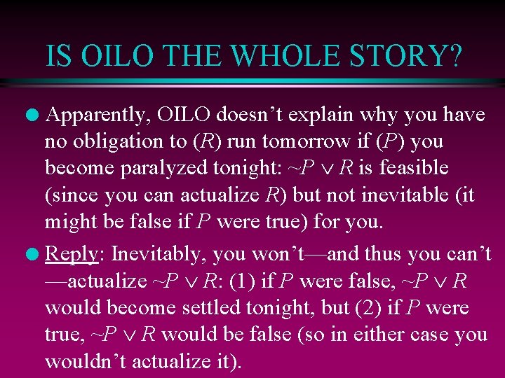 IS OILO THE WHOLE STORY? Apparently, OILO doesn’t explain why you have no obligation