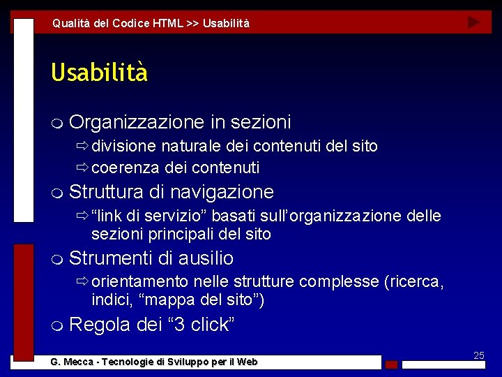 Qualità del Codice HTML >> Usabilità m Organizzazione in sezioni ðdivisione naturale dei contenuti