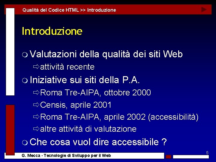 Qualità del Codice HTML >> Introduzione m Valutazioni della qualità dei siti Web ðattività