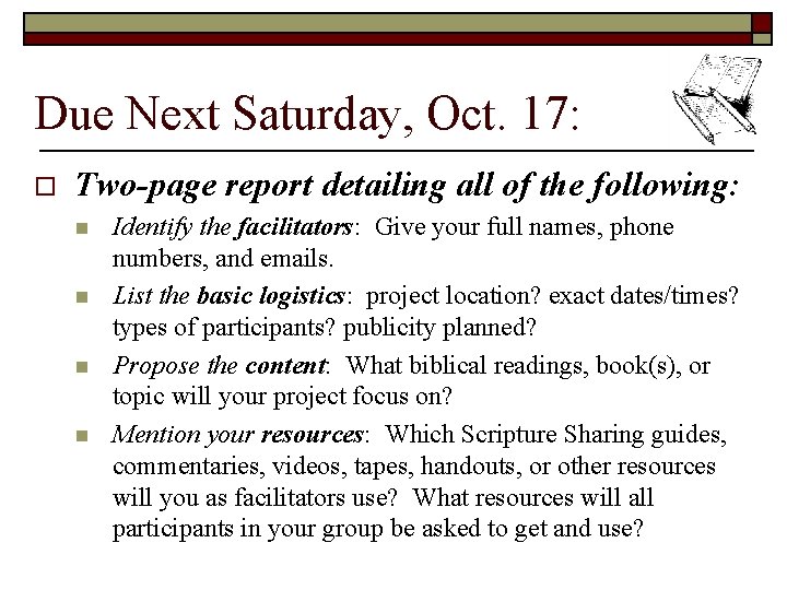 Due Next Saturday, Oct. 17: o Two-page report detailing all of the following: n