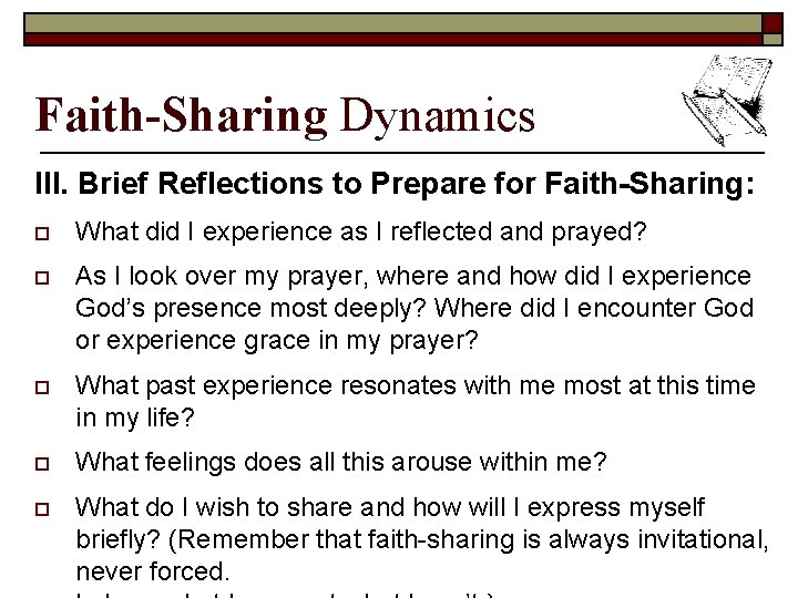 Faith-Sharing Dynamics III. Brief Reflections to Prepare for Faith-Sharing: o What did I experience