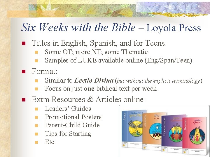 Six Weeks with the Bible – Loyola Press n Titles in English, Spanish, and