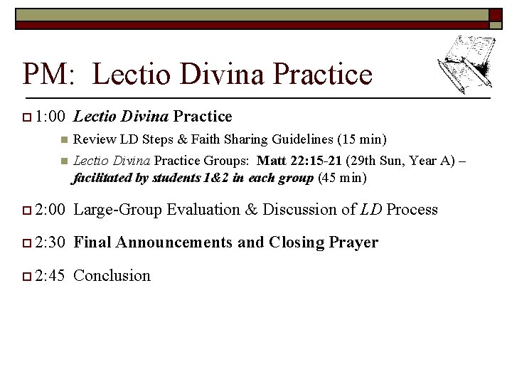 PM: Lectio Divina Practice o 1: 00 Lectio Divina Practice Review LD Steps &