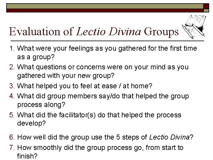 Evaluation of Lectio Divina Groups 1. What were your feelings as you gathered for