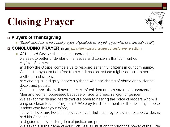 Closing Prayer o Prayers of Thanksgiving n o (Speak aloud some very brief prayers