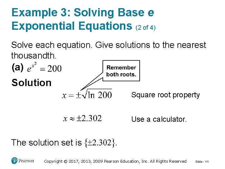 Example 3: Solving Base e Exponential Equations (2 of 4) Solve each equation. Give