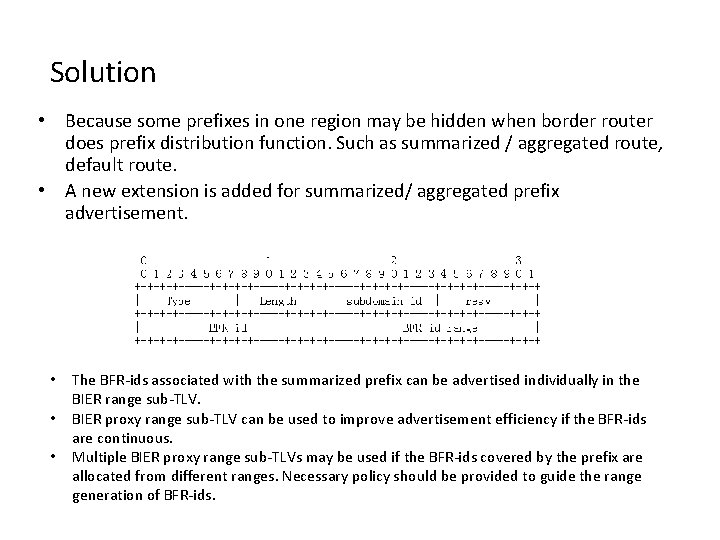 Solution • Because some prefixes in one region may be hidden when border router