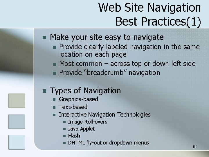 Web Site Navigation Best Practices(1) n Make your site easy to navigate n n