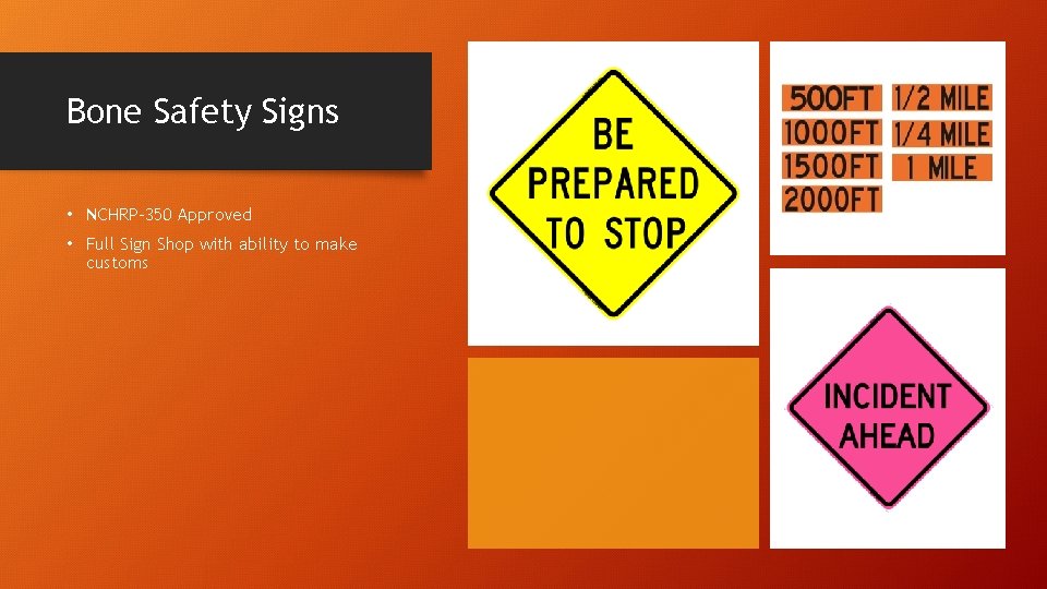 Bone Safety Signs • NCHRP-350 Approved • Full Sign Shop with ability to make