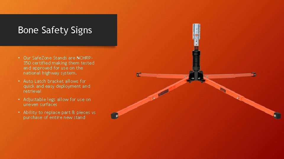 Bone Safety Signs • Our Safe. Zone Stands are NCHRP 350 certified making them