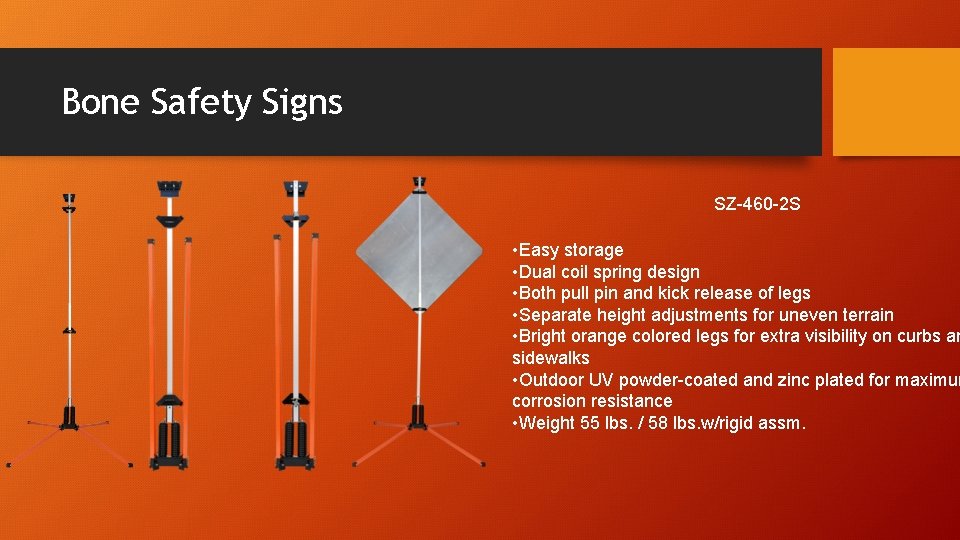 Bone Safety Signs SZ-460 -2 S • Easy storage • Dual coil spring design
