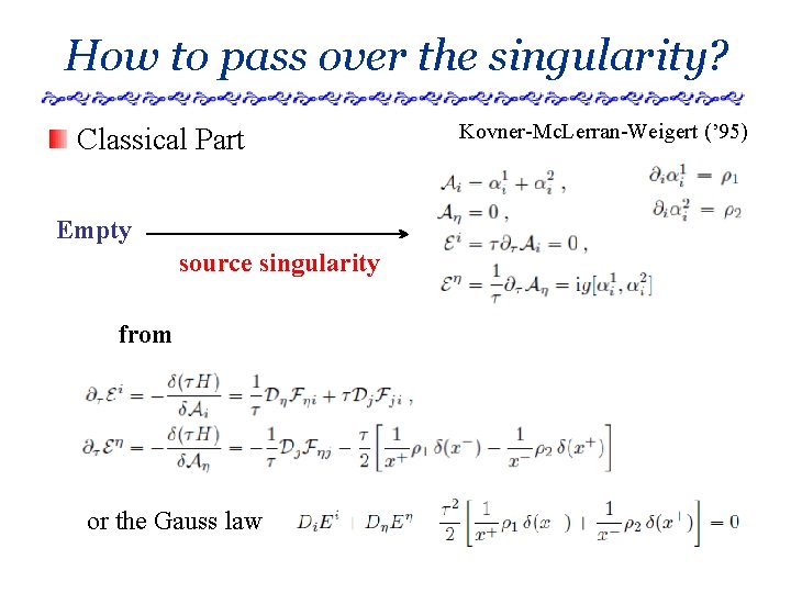 How to pass over the singularity? Classical Part Empty source singularity from or the