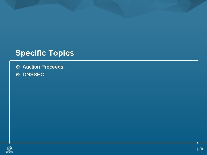 Specific Topics Auction Proceeds DNSSEC | 30 