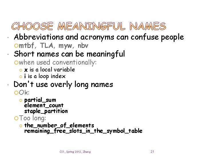  Abbreviations and acronyms can confuse people Short names can be meaningful mtbf, when