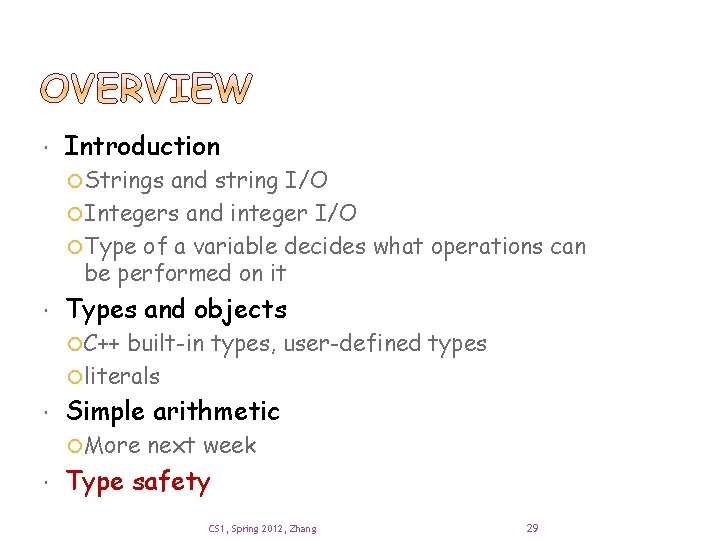 Introduction Strings and string I/O Integers and integer I/O Type of a variable