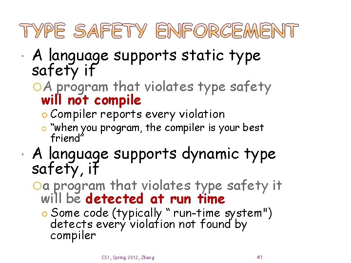  A language supports static type safety if A program that violates type safety