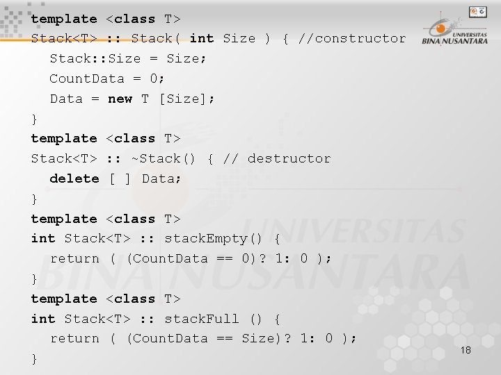 template <class T> Stack<T> : : Stack( int Size ) { //constructor Stack: :