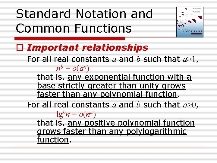 Standard Notation and Common Functions o Important relationships For all real constants a and
