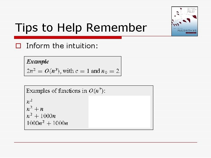 Tips to Help Remember o Inform the intuition: 
