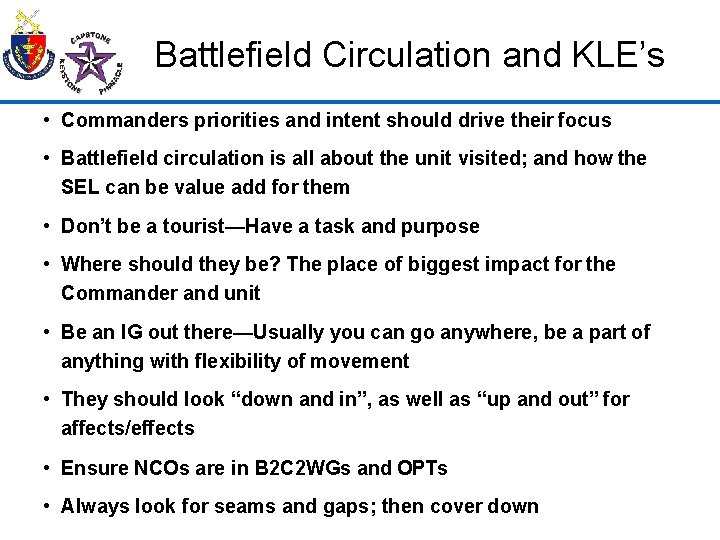 Battlefield Circulation and KLE’s • Commanders priorities and intent should drive their focus •