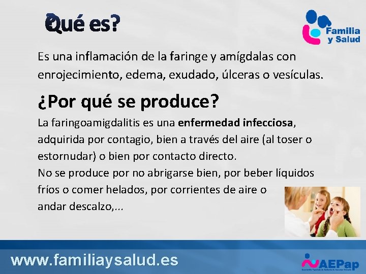 Es una inflamación de la faringe y amígdalas con enrojecimiento, edema, exudado, úlceras o