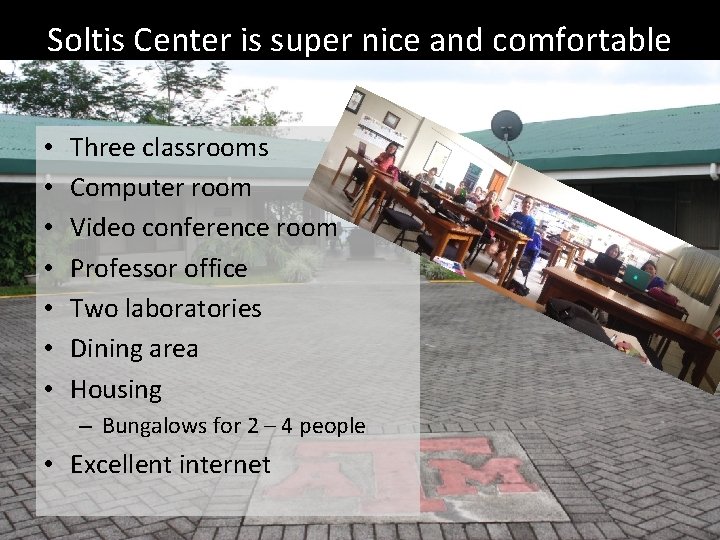Soltis Center is super nice and comfortable • • Three classrooms Computer room Video