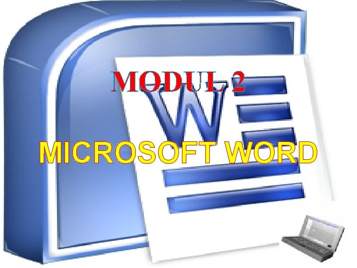 MODUL 2 MICROSOFT WORD 