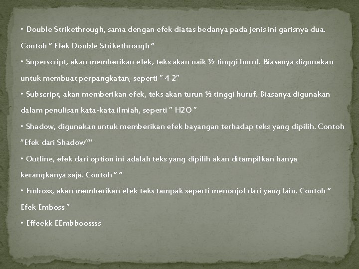  • Double Strikethrough, sama dengan efek diatas bedanya pada jenis ini garisnya dua.