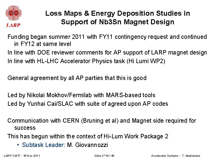 Loss Maps & Energy Deposition Studies in Support of Nb 3 Sn Magnet Design Loss Maps & Energy Deposition Studies in Support of Nb 3 Sn Magnet Design