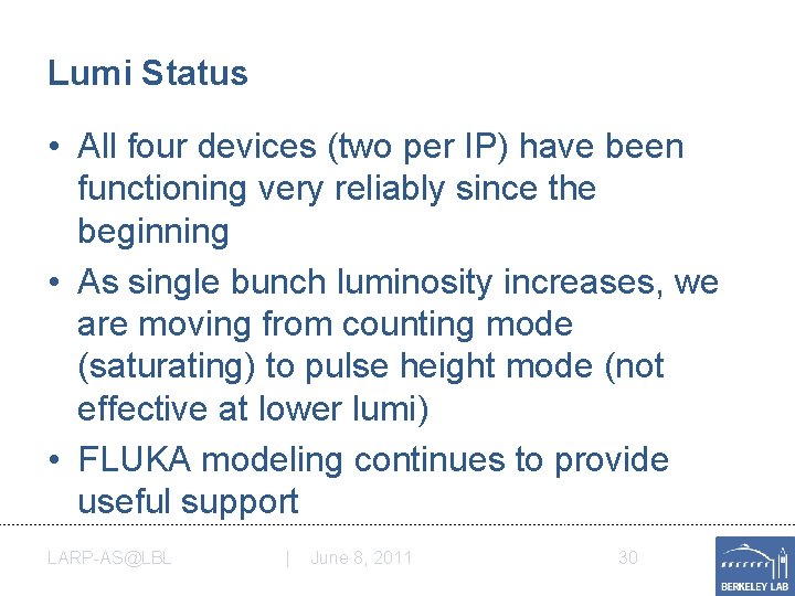 Lumi Status • All four devices (two per IP) have been functioning very reliably