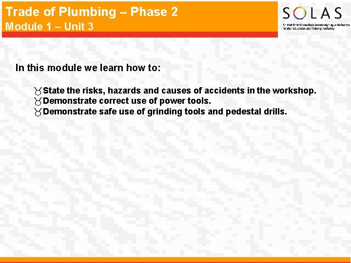 Trade of Plumbing – Phase 2 Module 1 – Unit 3 In this module