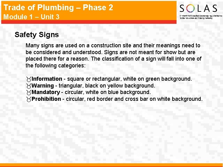 Trade of Plumbing – Phase 2 Module 1 – Unit 3 Safety Signs Many